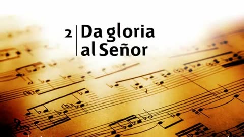 2. Dad gloria al Señor - Himnario Adventista