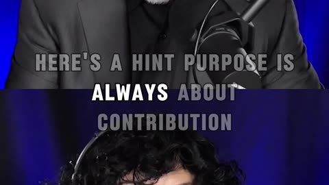 Having a clear purpose in life keeps you focused and grounded