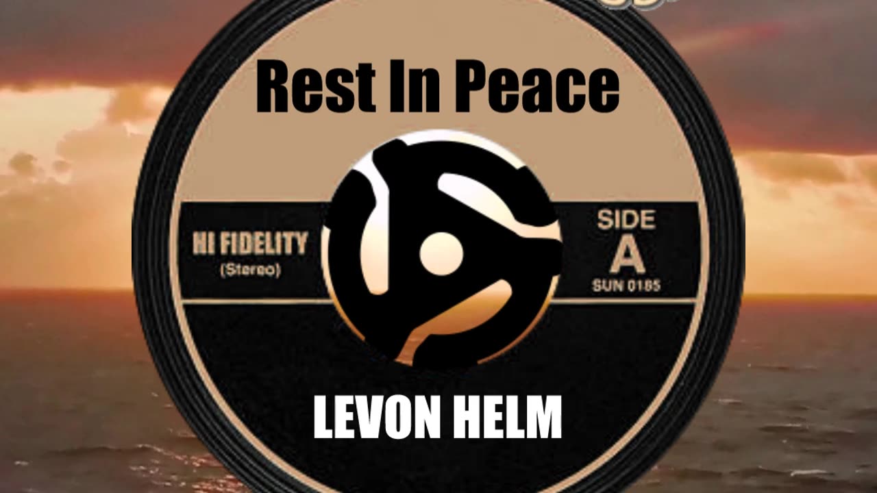 R.I.P. LEVON HELM