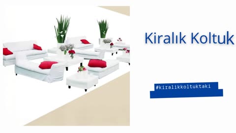 Kiralık Koltuk Takımı