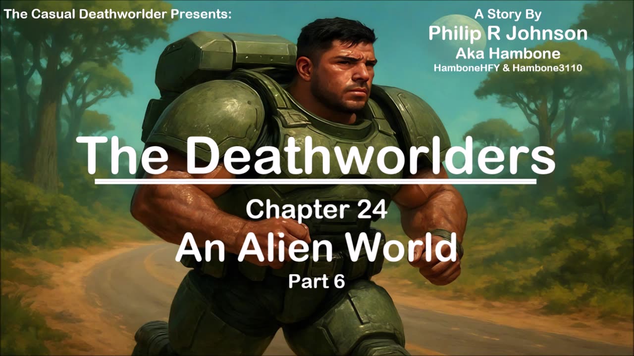 The Deathworlders - Chapter 24 - An Alien World - Part 6