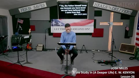 Bible Study With E. W. KENYON Lesson-26 Josh Miles (Gateway Bible Church) 9am 2026-01-18