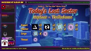 Destiny 2: 4-15-25 Thrilladrome is the Lost Sector. Arc/Void Surge.