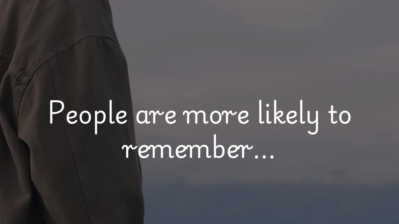 People are more likely to remember...🧠✨ #facts