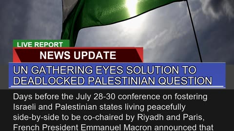 UN Gathering Eyes Solution to Deadlocked Palestini