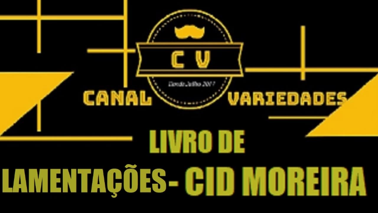 LAMENTAÇÕES - por Cid Moreira