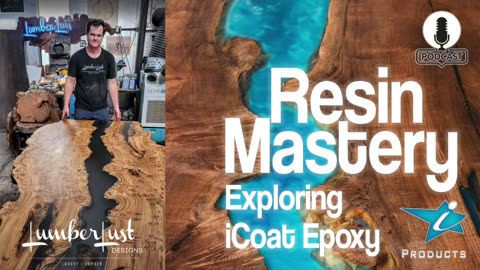 Lumberlust Designs Interview - High-end, Live-edge and River Tables - Episode 20