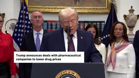 Trump announces blockbuster deals with big pharma to slash drug costs