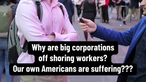 WHAT DO WE DO ABOUT THESE COMPANIES OFF SHORING WORKERS? OUR OWN AMERICANS ARE SUFFERING.