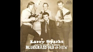 Larry Sparks - If That's The Way You Feel