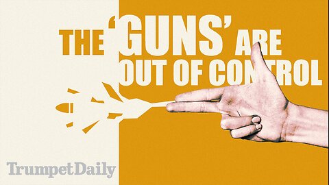 The ‘Guns’ Are Out of Control - Trumpet Daily | Dec. 15, 2025
