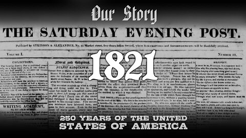 Our Story: 1821 in America