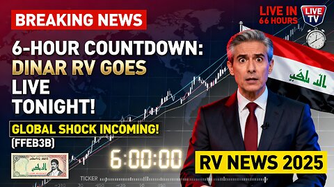 6-Hour Countdown! Iraqi Dinar RV Goes LIVE Tonight 💥 Global Shock Incoming! 💥 Iraqi Dinar News 2025