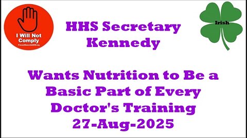HHS Secretary Kennedy Wants Nutrition to Be a Basic Part of Every Doctor's Training 27-Aug-2025