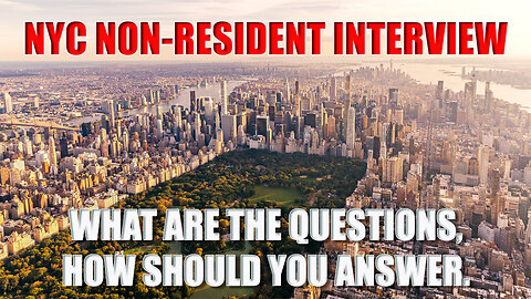 NYC Non-Resident Interview Process.