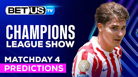 Champions League Picks Matchday 4 | UCL Odds, Soccer Predictions & Free Tips