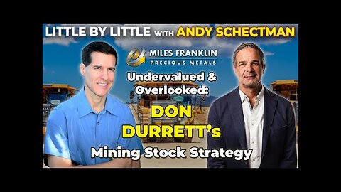 Undervalued & Overlooked: Don Durrett s Mining Stock Strategy