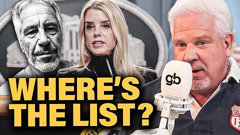 GlennBeck: Why Bondi Delayed the Epstein List: Glenn's 4 Theories?