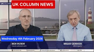 UK COLUMN NEWS - Wednesday 4th February 2026.