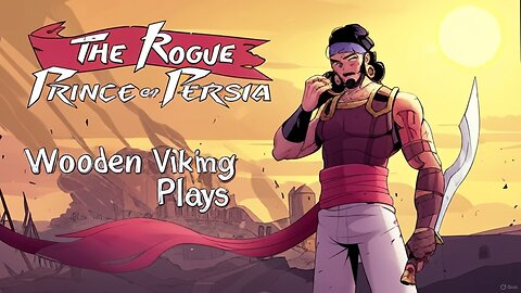 The Rouge Prince of Persia :I: Wooden Viking Plays :I: