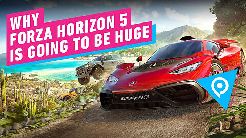 Why Forza Horizon 5 Is Going to Be Huge _ Road to gamescom 2021