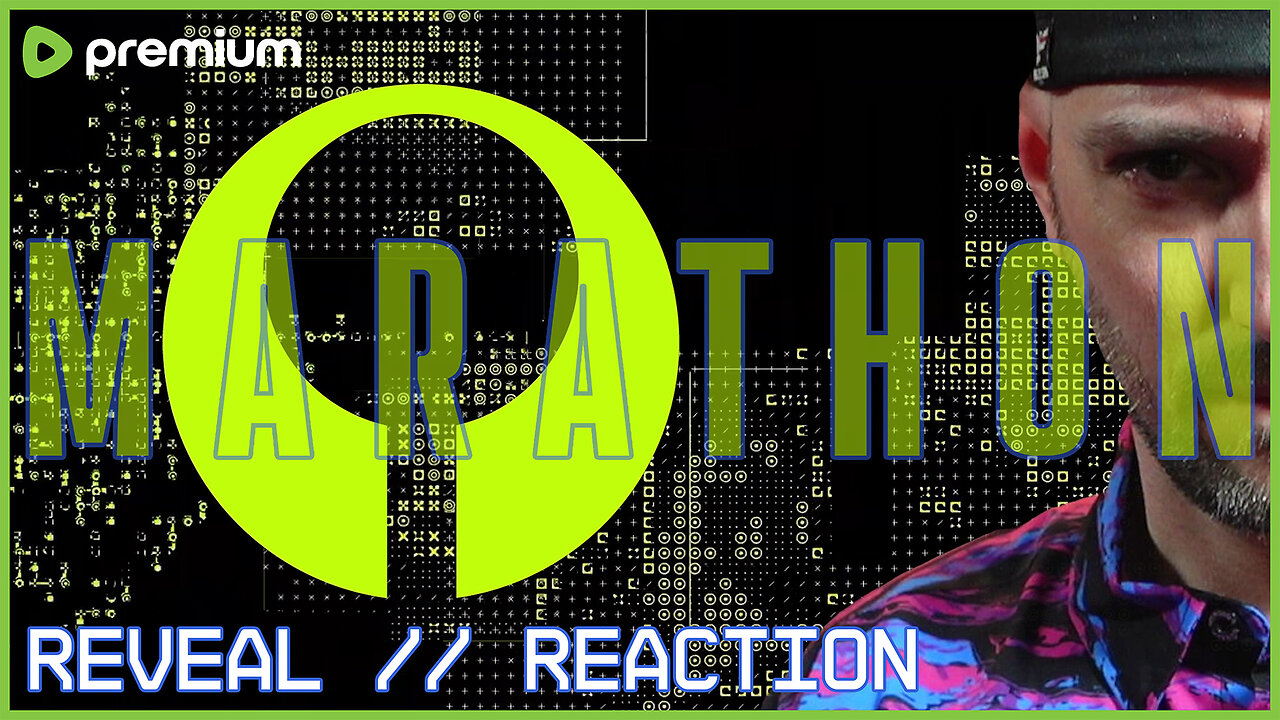 🟢MARATHON REVEAL - PREMIUM STREAM🟢RUMBLE TAKEOVER🟢