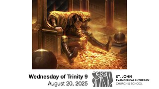 Wednesday of Trinity 9 — August 20, 2025