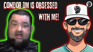 Post Condor DM vs Paddy Stream - Condor Still OBSESSED with Me!