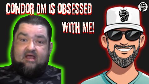Post Condor DM vs Paddy Stream - Condor Still OBSESSED with Me!