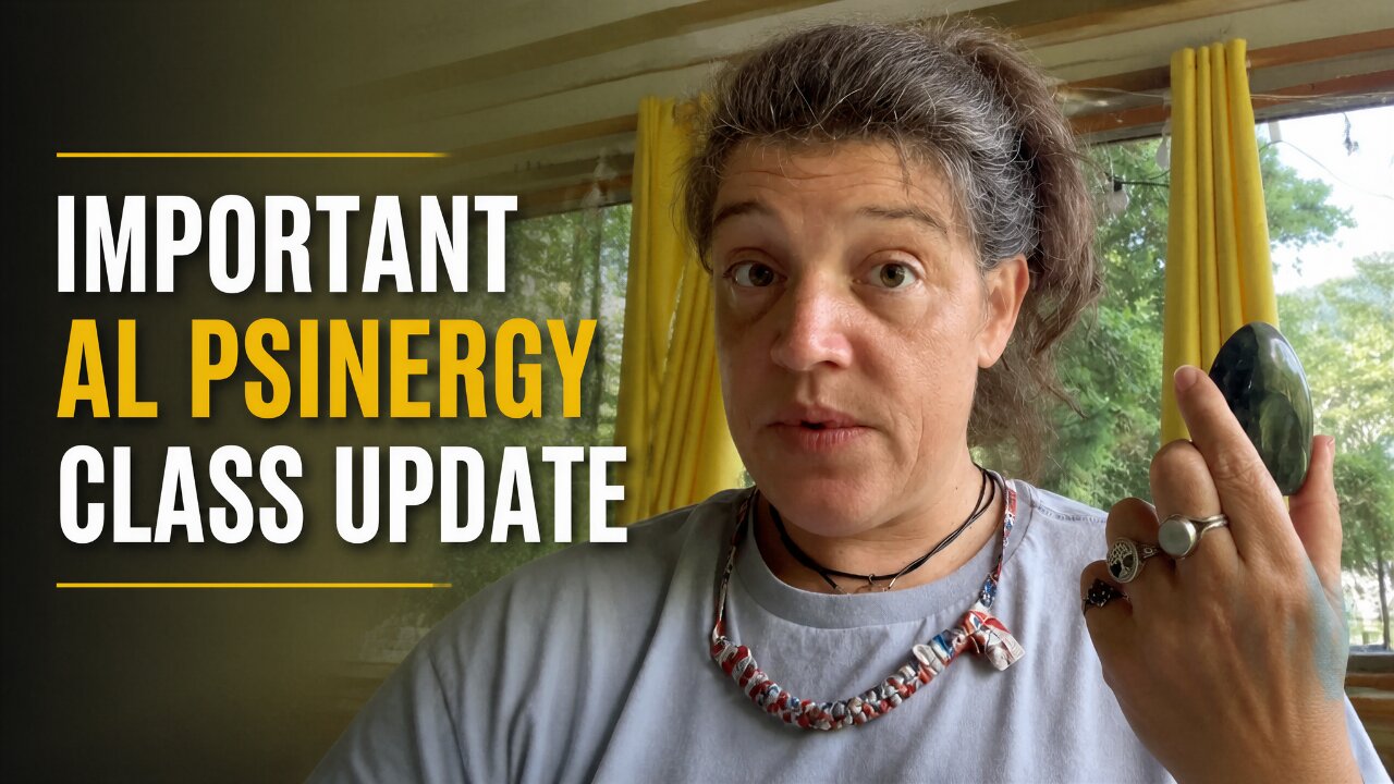 IMPORTANT AL PSINERGY CLASS UPDATE | Sabrina Wallace | July 23rd, 2026