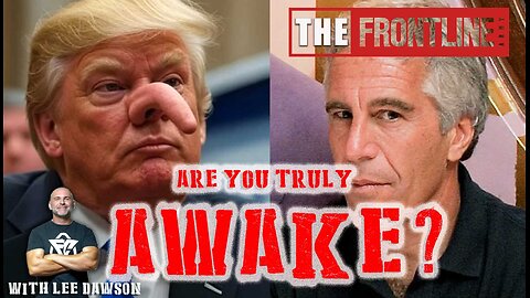 Are You Truly Awake (Yet)?