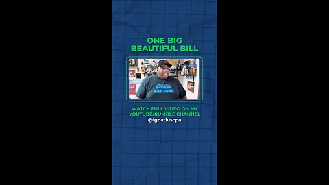 That One Big Beautiful Bill Go Find Full Video Watch! Some Good Some Bad #taxes #cpa