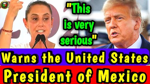 President Sheinbaum Warns the United States! Trump Goes All In