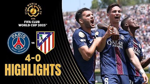 Paris Saint Germain vs Atlético de Madrid Highlights FIFA Club World Cup 2025