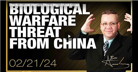 "Escalating Biological Warfare Threat from China"