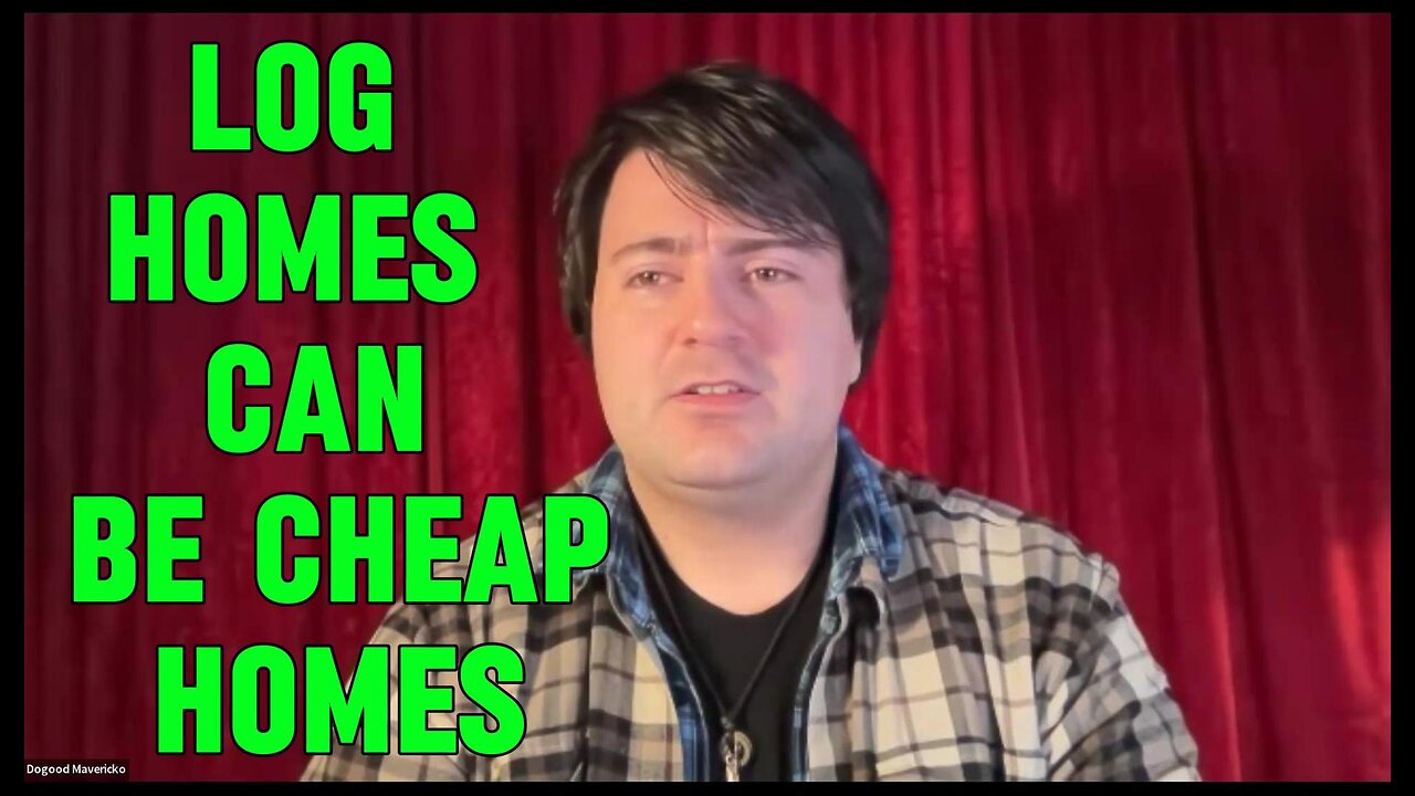 A Log Cabin Might Be A Cheap Housing Solution |EP #164