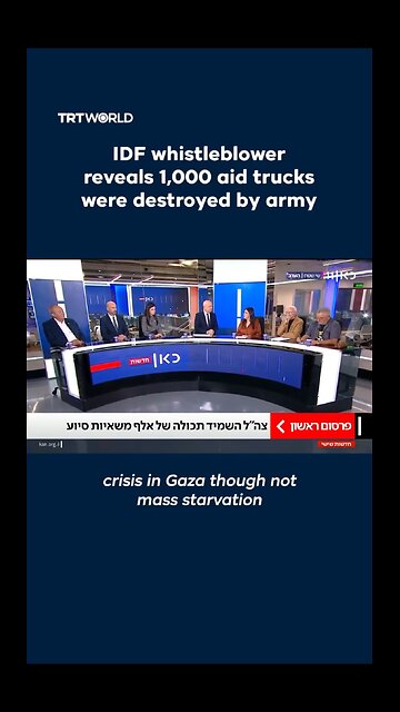 An Israeli military whistleblower reveals 1,000 trucks carrying aid for Gaza destroyed