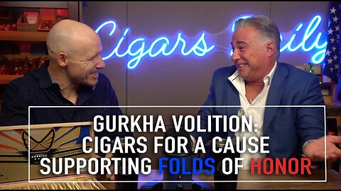 Gurkha Volition: Cigars for a Cause – Supporting Folds of Honor [EXTENDED VERSION]