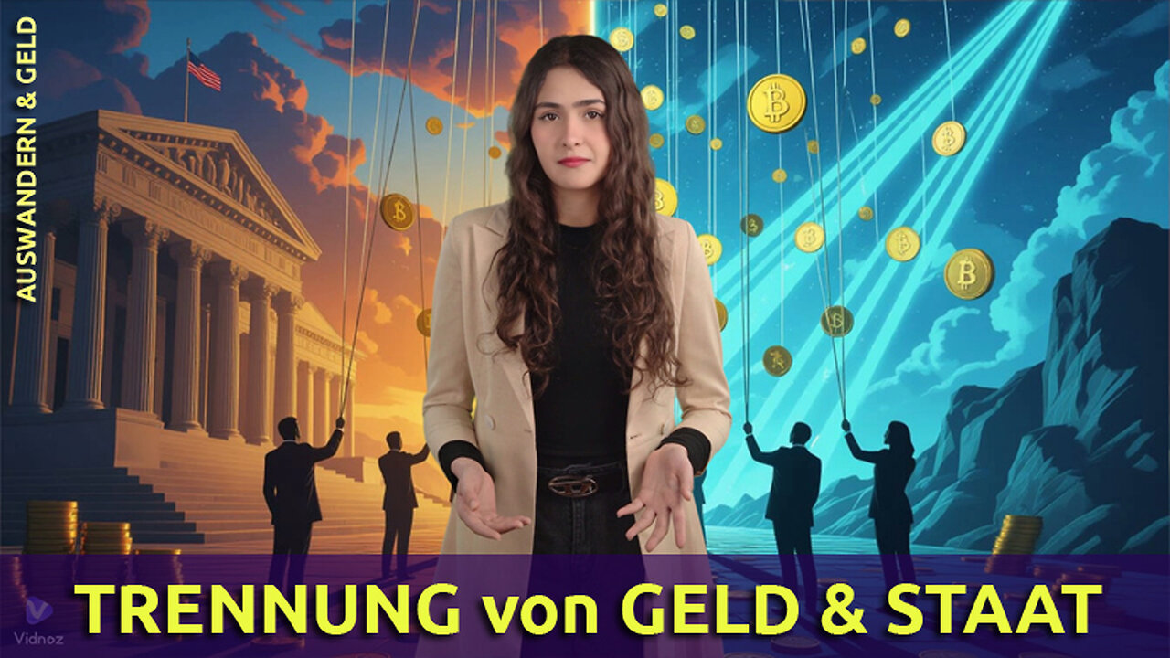 (567) Das größte Geschenk ... ist die Trennung von Geld und Staat | AUSWANDERN & GELD