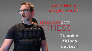 Weight Vests Make BODYWEIGHT Training Better