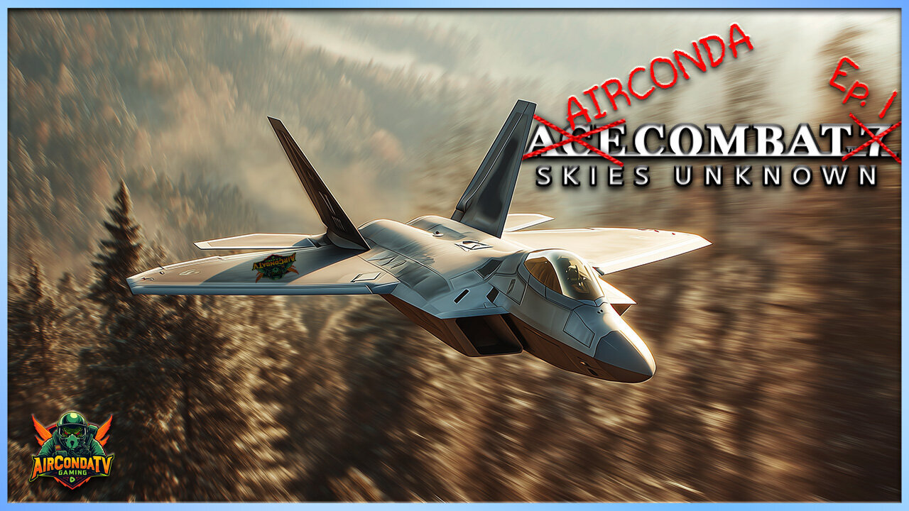 Ace Combat 7: Skies Unknown - Top Gun? More Like Hot Shot (Ep. 1)
