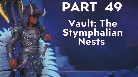 Immortals Fenyx Rising - Part 49 - The Stymphalian Nests Vault