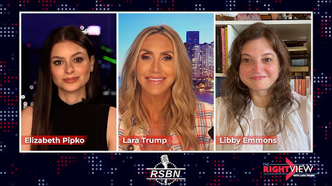 The Right View with Lara Trump, Elizabeth Pipko, Libby Emmons - 8/26/25