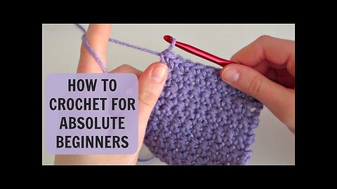 How to Crochet for Absolute Beginners- Part 1