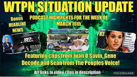 WTPN SIT/UP Weekly podcast highlights: Gene Decode, Juan O Savin & TPV.