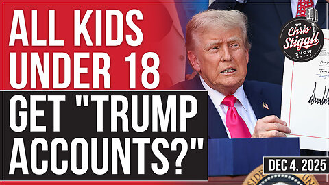 All Kids Under 18 Get "Trump Accounts?"