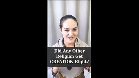 Did Any Other Religion Get Creation Right? | Apologetics Video Shorts