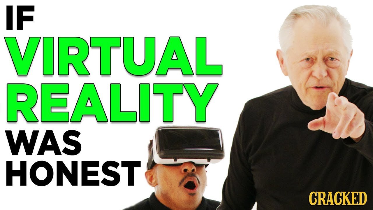 If Virtual Reality Was Honest | Honest Ads