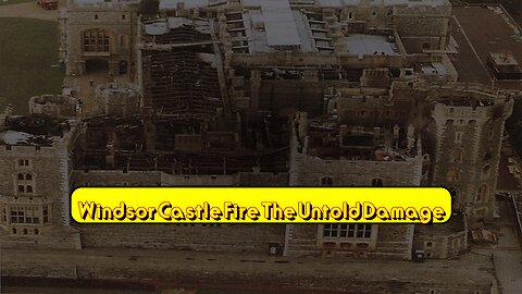 Windsor Castle Fire: The Untold Damage #RoyalHistory #UKHistory #FireAccident