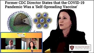 Former CDC Director States that the COVID-19 Pandemic Was a 'Self-Spreading Vaccine'